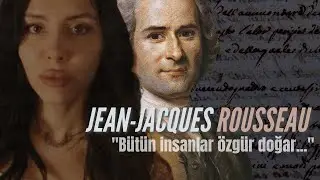 Jean-Jacques Rousseau: İnsan Doğasının Masumiyeti