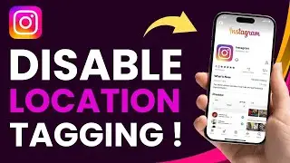 How to Disable Instagram Location Tagging!
