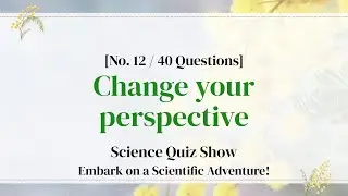 Brain-Stimulating Quizzes Through Science - Science Quiz Ep. 12