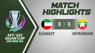 Match Highlights, KUWAIT  0 - 0  MYANMAR