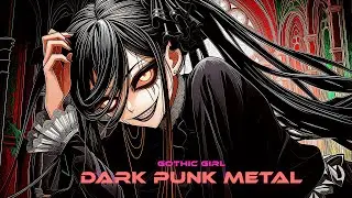Gothic Girl / Dark Cyberpunk glitch Metal / The Smile of Night