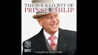 Wicked Wit of Prince Philip by Karen Dolby | Full Audiobook