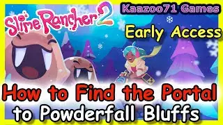 How to get to Powderfall Bluffs in Sime Rancher 2💥