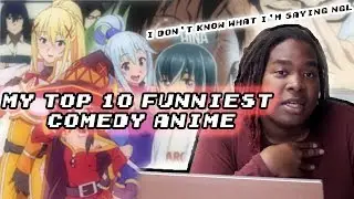 MY TOP 10 FUNNIEST COMEDY ANIME