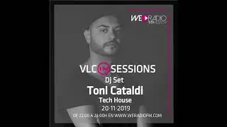 VLC in SESSION Dj Set Toni Cataldi - We Radio Valencia 97.9
