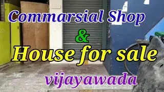 ||Commarsial shop & House for Sale  In vijayawada || Commarsial House For Sale In Vijayawada||