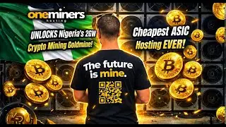 Oneminers UNLOCKS Nigeria's 2GW Crypto Mining Goldmine &ndash; Cheapest ASIC Hosting EVER