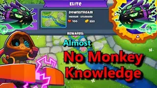 Lych Elite || Almost No Monkey Knowledge! || With $1.000.000 left  ||  DownStream (BTD6)