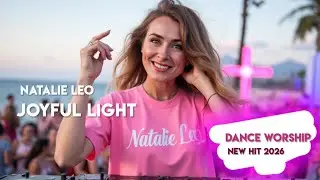 Natalie Leo - Joyful Light ( NEW Latin Worship and praise song 2026)