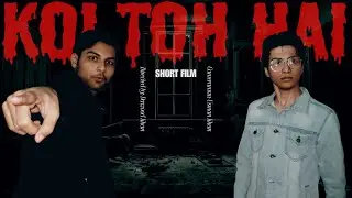 Koi Toh Hai | Horror Story | Filmy Vynz