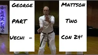 UECHI-CON 2024 - GM GEORGE MATTSON - PART 2 - Kotekitae /Conditioning