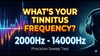 Find Your Tinnitus Frequency | 2000Hz - 14000Hz Precise Sweep (200Hz Steps)
