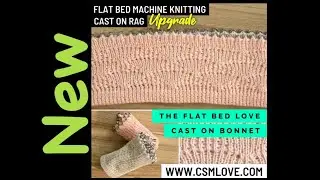 Intro: Cast On Rag Upgrade - Flat Bed Love Cast On Bonnet