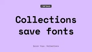 How Collections Save Fonts