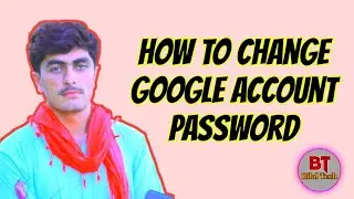 How To Change Google Account Password in Mobile #bilaltech