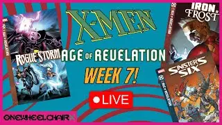 X-Men: Age of Revelation Week 7 Breakdown & Discussion LIVE | Rogue Storm #2, Iron & Frost #2 & More