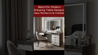 Beautiful Modern Dressing Table Designs 2025 | New Patterns & Trends #shorts