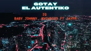 Gotay El Autentiko - iQ || ft. Baby Johny, JayPr, Mvcho23