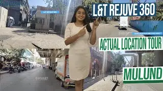L&T Rejuve 360 Mulund | Actual Location Tour [2025] | L&T Mulund Project