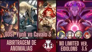 E0S1 Yunli x Luocha vs cavalo 3 (sem EIDOLONS de limitados)3🌟 | Abirtragem de Anomalias Ver-3.5
