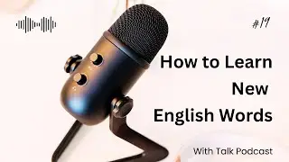 How to Learn New Eng Words | Active English Vocabulary That Sticks - English Speaking Conversation