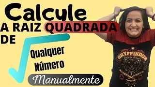 Como Calcular QUALQUER RAIZ quadrada na mão | MÉTODO DAS ITERAÇÕES