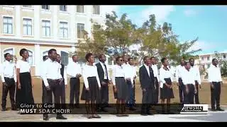 Glory to God _ MUST SDA Choir