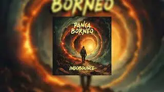 PANCA BORNEO INDOBOUNCE MIXTAPE