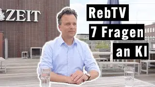 REB TV 7 Fragen an KI | die ZEIT