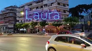 Laura - Alkis Kakaliagos on the piano