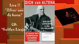 Dick van Altena - Zilver oan de bome (LIVE CD Golden liesjes presentation)[2016]