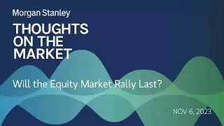 Will the Equity Market Rally Last?