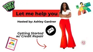 Getting Started w/ Credit Repair 