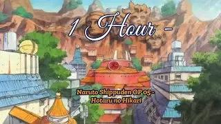 1 Hour - Naruto Shippuden OP 05 - Hotaru no Hikari