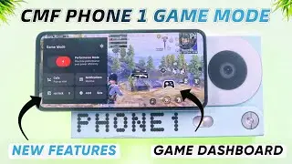 CMF Phone 1 Game Mode New Gaming Features And More