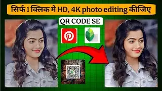 Snapseed QR Code Pinterest Se Kaise Download Kare || Pro Photo Editing Trick 😍|| 4K Photo Editing ||