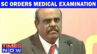 Medical Board Formed To Examine Justice Karnan's Mental Health