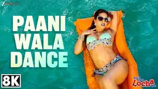 Paani Wala Dance - 8K Video | Sunny Leone | Kuch Kuch Locha Hai | Shraddha P | Ikka | Arko | Intense