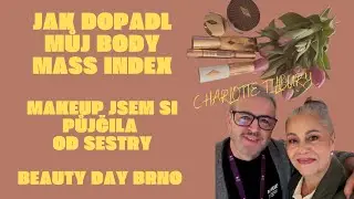 PUJČENÉ ŠMINKY OD SESTRY😍BODY MASS INDEX🤷BOLEST KYČLE✼✼BEUTY DAY BRNO