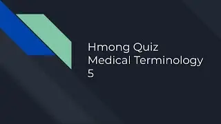 Hmong Quiz Medical Terminology 5 | Practice Reading and Writing Hmong | Learn Hmong Language