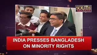 India presses Bangladesh to Safeguard minorities amid religious violence