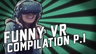 Funny VR Moments and Fails Compilation (Twitch Highlights)