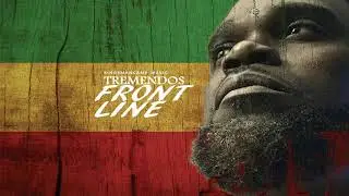 Tremendous - Frontline (Reggae Audio)
