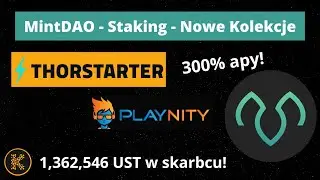 MintDAO jak stakować tokeny?! Nowe kolekcje - ThorStarter - PlayNity