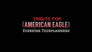 Tribute For American Eagle 💙❤️ | Everstar Tourplanners