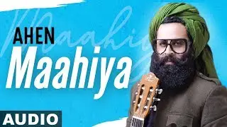 Maahiya (Full Audio) | Ahen | Gurmoh | Latest Punjabi Songs 2020 | Speed Records