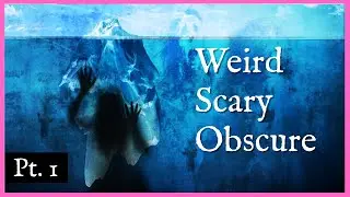 Weird | Scary | Obscure YouTube Videos Iceberg [ PT.1 ]