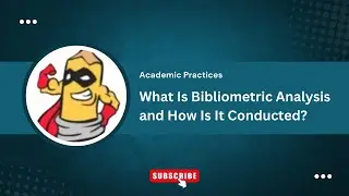 What Is Bibliometric Analysis and How Is It Conducted?