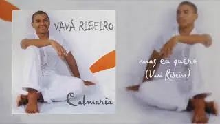 Vavá Ribeiro - Mas eu quero (com Soraya Castello Branco)