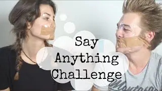 Say Anything Challenge!